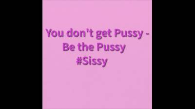 Audio: You Don't Get Pussy- Be The Pussy