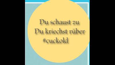 Audio: Du Schaust, Du Kriechst #Cuckold