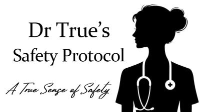 Dr Trues Safety Protocol (A True Sense Of Safety)