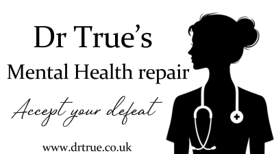 Dr True's Mental Health Repair ( Accept Your Defeat)