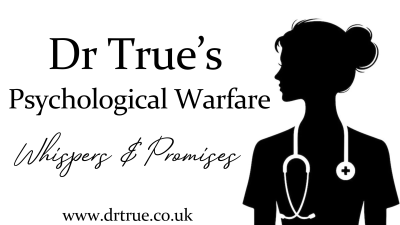 Dr True's Psychological Warfare (Whispers And Promises)