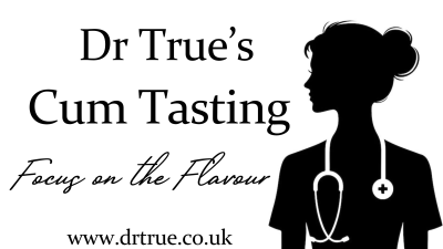 Dr True's Cum Tasting Experience (Focus On The Flavour)