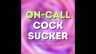On Call Cocksucker