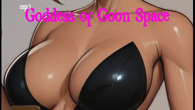 Goddess Of Goon Space For Straight Males