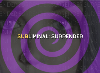 Subliminal: Surrender