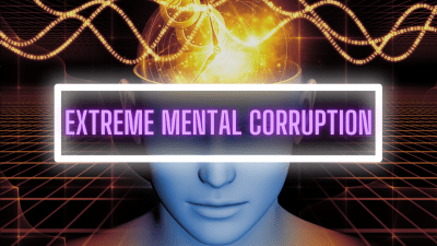 Extreme Mental Corruption