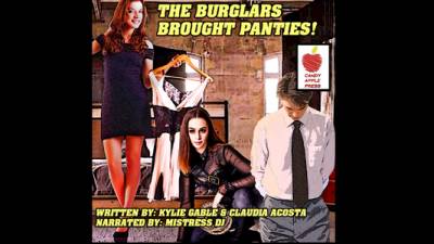 The Burglars Brought Panties