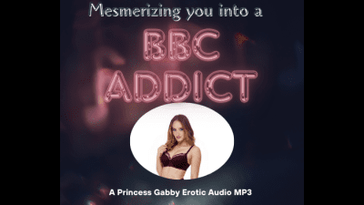 Mesmerizing You Into A BBC Addict