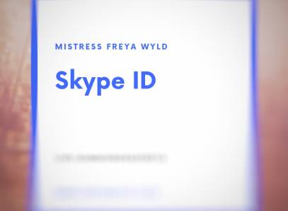 Mistress Freya Wyld's Skype Id
