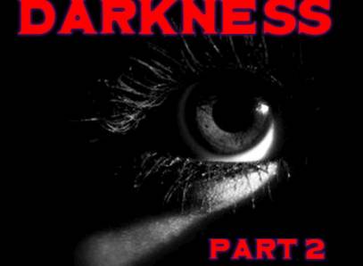 Darkness Part 2
