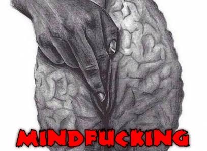 Mindfucking You