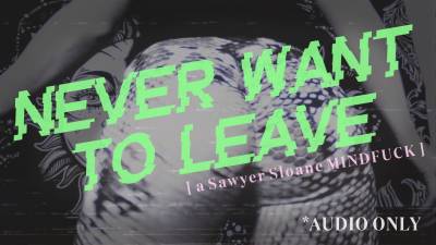 Never Want To Leave (Audio Only)