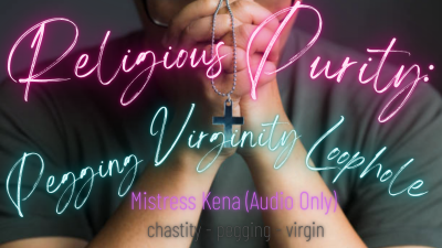 Religious Purity: Pegging Virginity Loophole (16 Minutes)