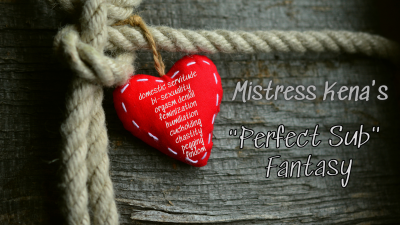 Mistress Kena's "Perfect Sub" Fantasy (Audio Only)