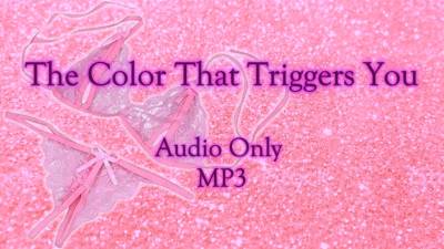 The Color That Triggers You Audio Only Mp3