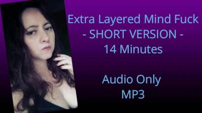 Extra Layered Mind Fuck Short Version Audio Only - Mp3