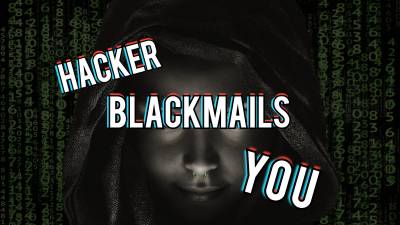 You've Been Hacked! Hacker Blackmail-Fantasy