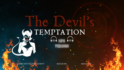 The Devil's Temptation- Religious Mind Fuck Manipulation By Succubus Countess Wednesday To Make You Sin- Satanic, Demonic, And Sinning JOI Joe Audio Only Mp3
