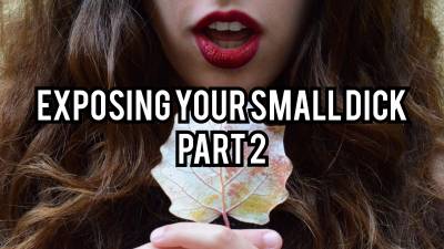 Exposing-Fantasy Your Small Dick Part 2