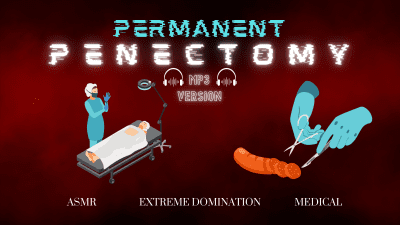 Permanent Penectomy- Extreme Domination With Manipulatrix Countess Wednesday- Mind Fuck, ASMR, Audio Only MP3