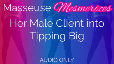 Masseuse Mesmerizes Her Male Client Into Tipping Big