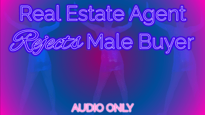 Real Estate Agent Rejects Male Buyer