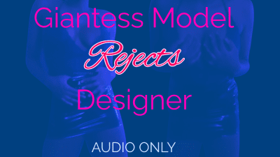 Giantess Model Rejects Designer