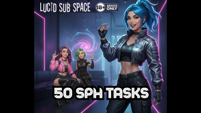 50 SPH Tasks For Total Submission - A Lucid Sub Space Journey