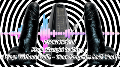 Psyhodom: From Straight To Gay 3 A Cage Without Walls Your Fantasies Lock You In 26 Min
