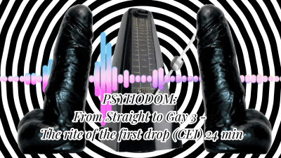 Psyhodom: From Straight To Gay 5 The Rite Of The First Drop (CEI) 24 Min (Maledom)
