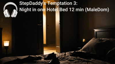 Stepdaddy's Temptation 3: Night In One Hotel Bed 12 Min (Maledom)