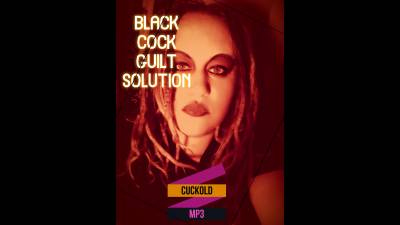 Black Cock Guilt Solution Cuckold Audio Mp3 Version