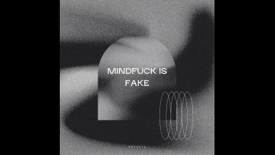Mind Fuck Is Fake