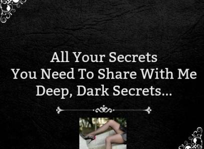 All Your Secrets, You Need To Share Them With Me