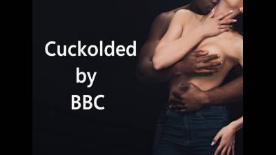 Cuckolded By BBC