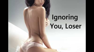 Ignoring You, Loser