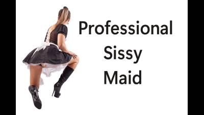 Professional Sissy Maid