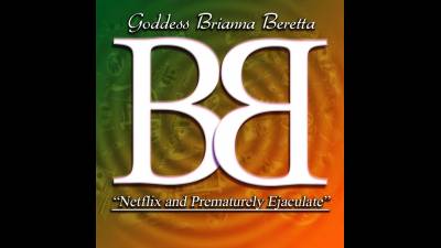 Netflix And Prematurely Ejaculate