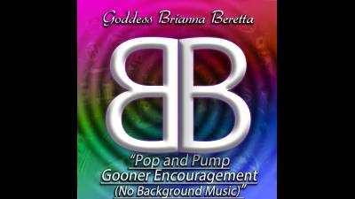 Pop And Pump (No Bgm): Hardcore Long Form Gooner Encouragement