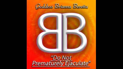 Do Not Prematurely Ejaculate: Pe Reverse Psychology Mindfuck