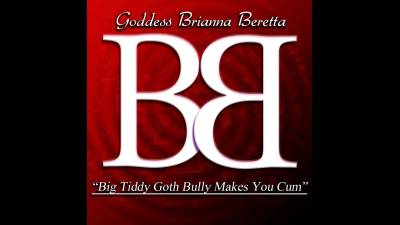 Big Tiddy Goth Bully Makes You Cum
