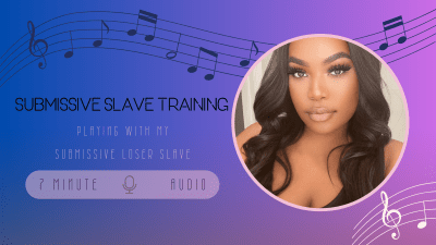 Femdom Erotic Audio: Playing With My Submissive Loser Slave!