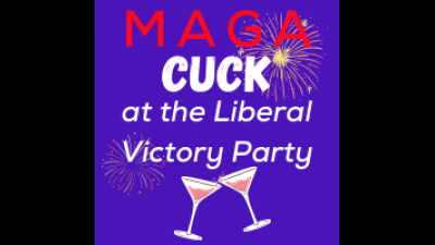Maga Cuck At The Liberal Victory Party