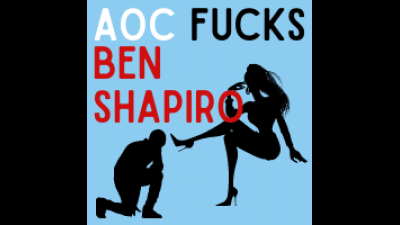 Aoc Fucks Ben Shapiro