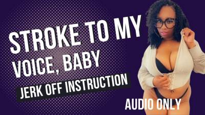 Stroke To My Voice, Baby