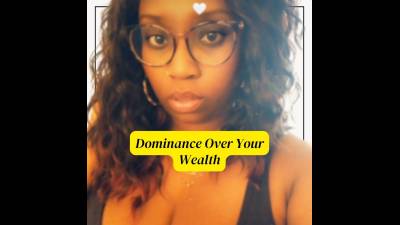Dominance Over Your Wealth