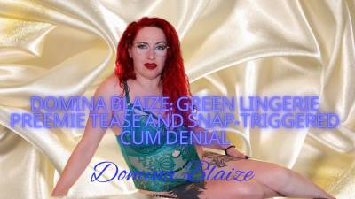 Domina Blaize: Green Lingerie Preemie Tease And Snap-Triggered Cum Denial Audio