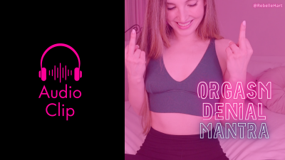 Orgasm Denial Sunday Femdom Mind Fuck Mantra 06/11/23 Audio