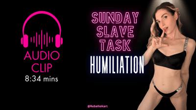 Humiliation Sunday Slave Task Audio 12/8/24