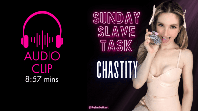 Chastity Sunday Slave Task Audio 07/14/24